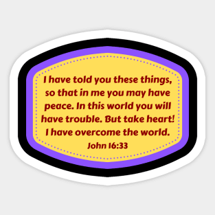 Bible Verse John 16:33 Sticker